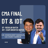 CMA Final DT & IDT Combo | DT Regular Batch By CA Vijay Sarda & IDT Exam Oriented Batch By CA Yashvant Mangal | For Dec 25 & Onwards Exams